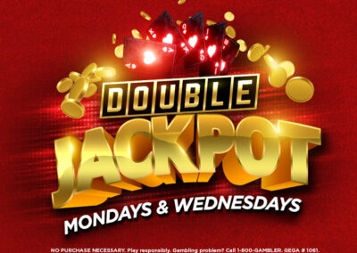 Double Jackpot Mondays & Wednesdays